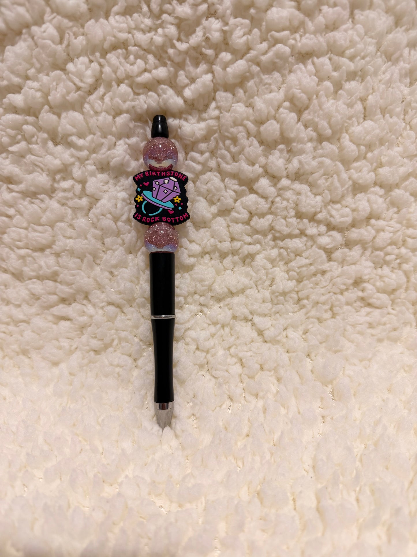 My Birthstone Is Rock Bottom Beaded Pen