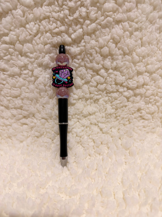 My Birthstone Is Rock Bottom Beaded Pen