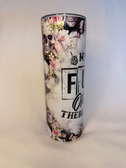 There Goes My Last Fuck 20oz Tumbler