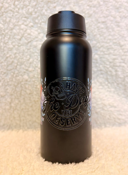 Have The Day You Deserve Floral Drink Bottle