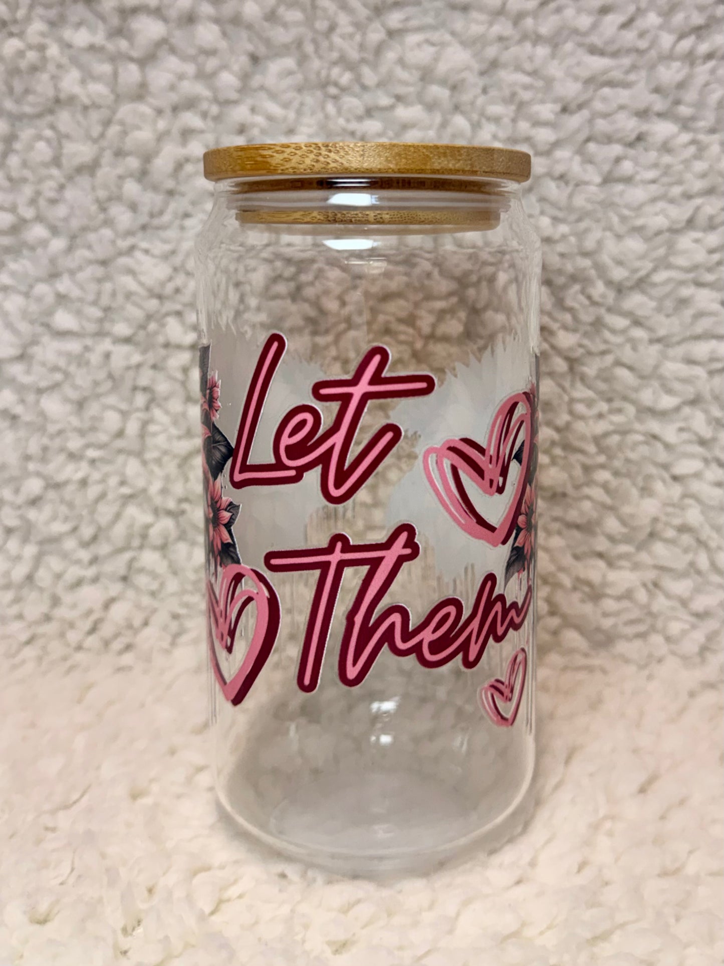 Let Them Glass Cup