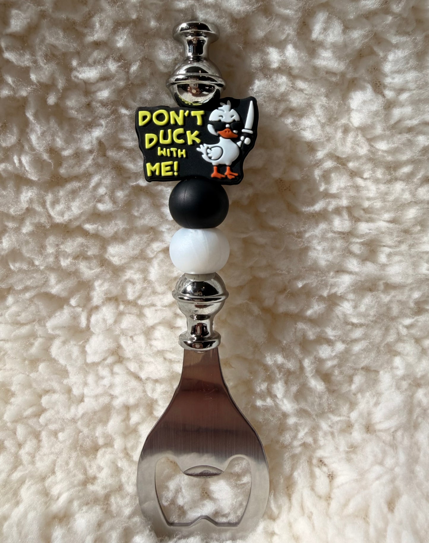 Don't Duck With Me Bottle Opener