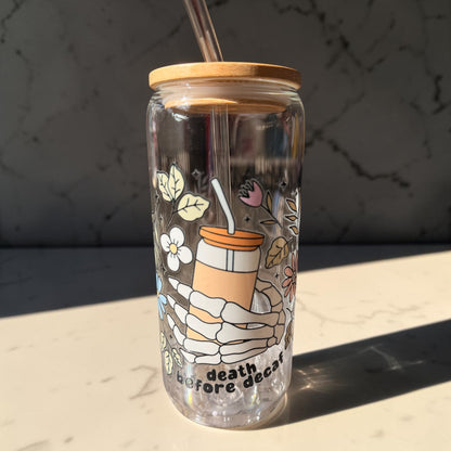 Death Before Decaf Glass Cup