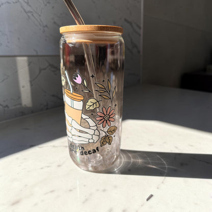 Death Before Decaf Glass Cup